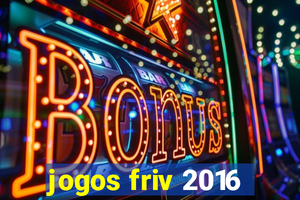 jogos friv 2016